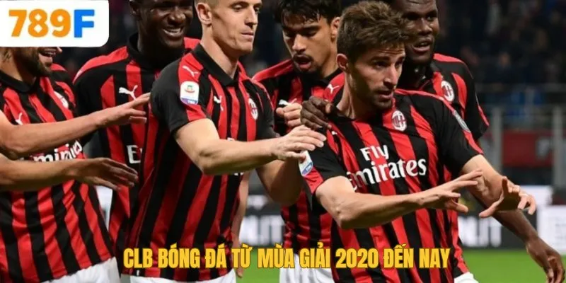 CLB bóng đá từ mùa giải 2020 đến nay