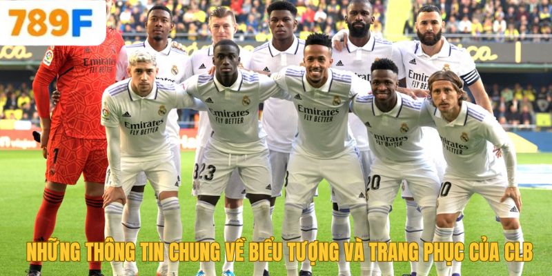 Những thông tin chung về biểu tượng và trang phục của CLB