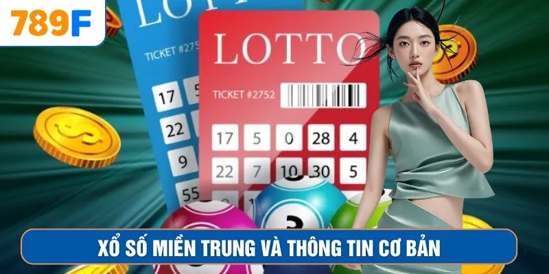 Xổ số miền Trung và thông tin cơ bản